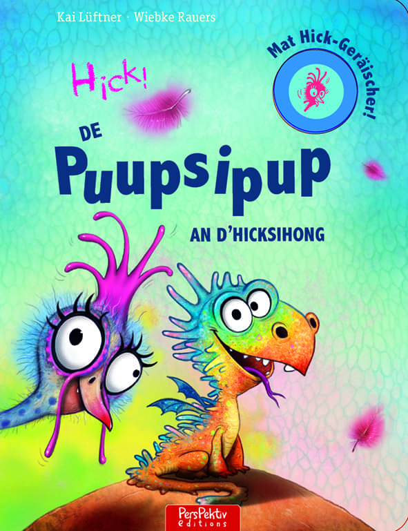 De Puupsipup an d'Hicksihong (mat Pup-Geräischer)