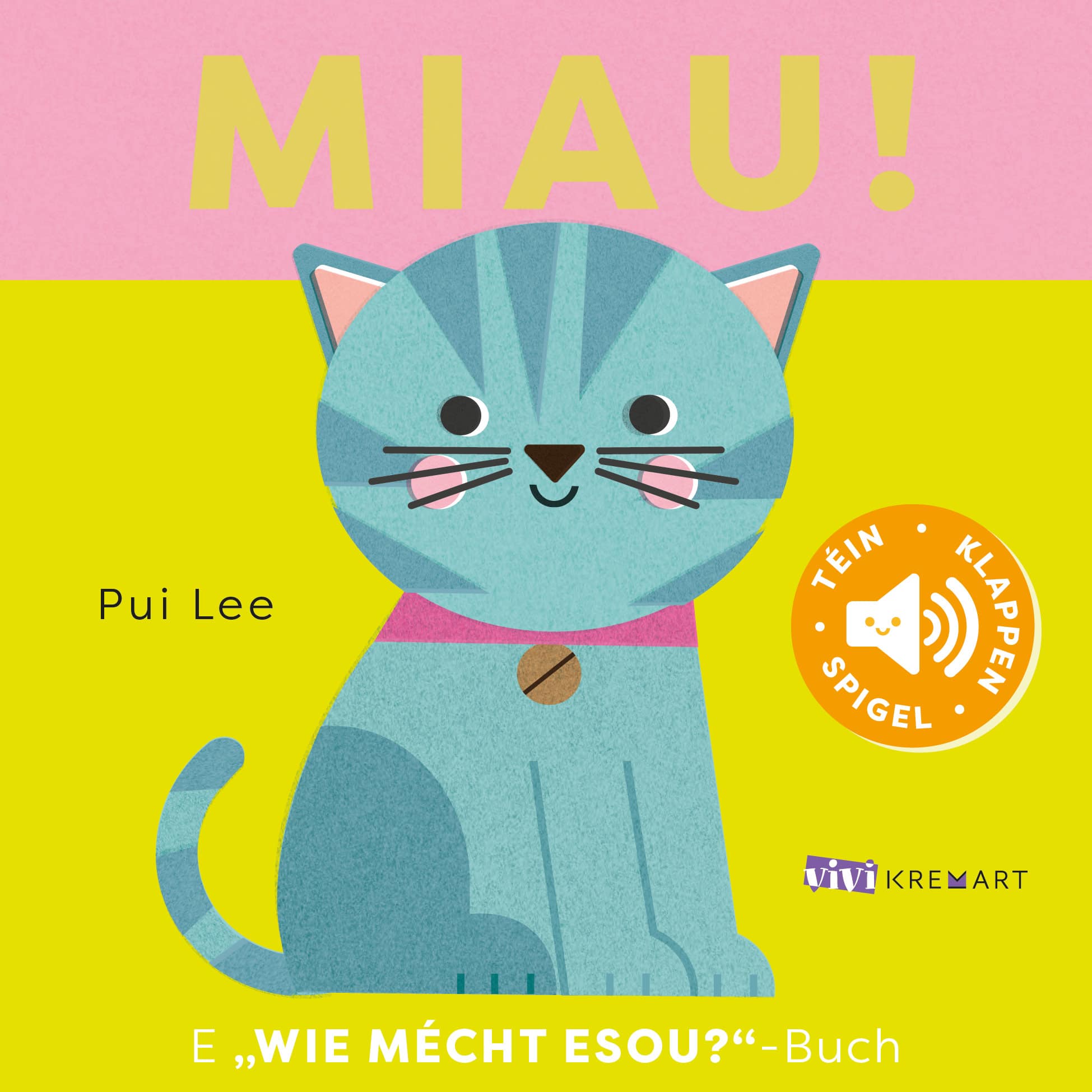 Miau! Wie mécht esou?