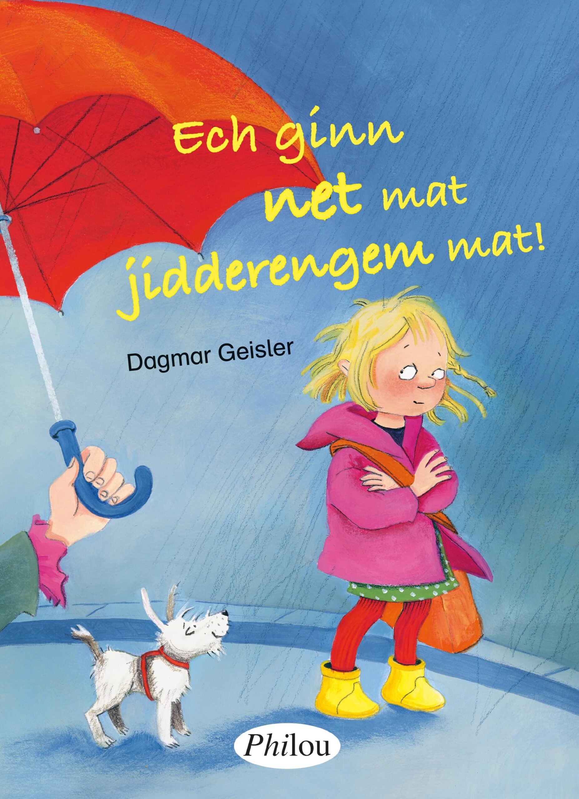 Ech ginn net mat jidderengem mat!