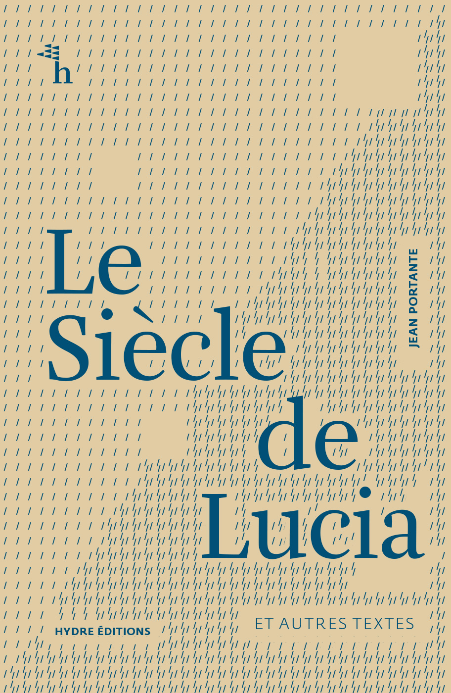 Le Siècle de Lucia et autres textes